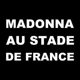 Concert au Stade de France - Exemple de Madonna